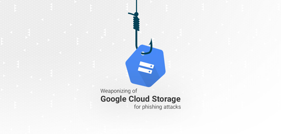 Weaponizing of Google Cloud Storage for phishing attacks Certfa Lab